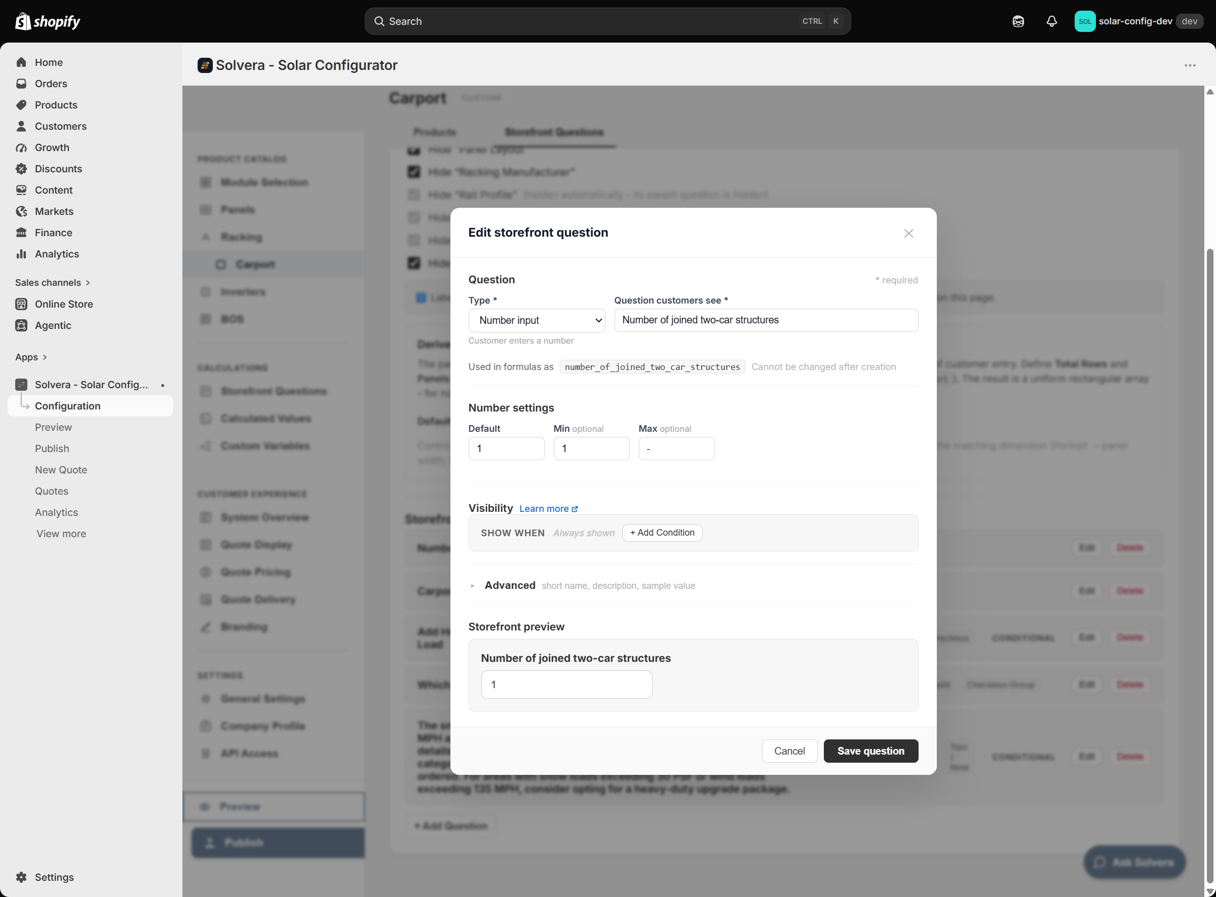 The Edit storefront question modal. Type is set to Number input and the Question customers see field reads Number of joined two-car structures. A muted line below reads Used in formulas as number_of_joined_two_car_structures, followed by Cannot be changed after creation. A Number settings row holds Default, Min and Max. Under Visibility, a Show when row holds one chip reading Mount Type = Ground with a remove button, a + Add Condition button, and a Value when hidden number box to the right. Beneath the row the sentence Shown when Mount Type = Ground. Advanced is collapsed with the hint short name, description, sample value, and a Storefront preview section begins below it. Cancel and Save question buttons sit at the bottom.