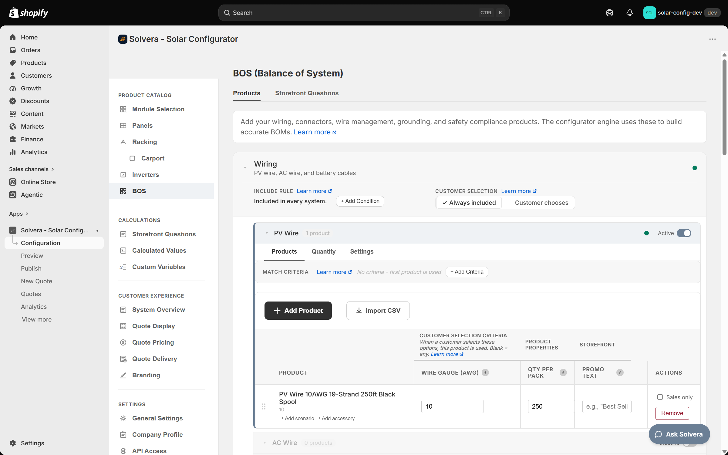 The BOS (Balance of System) page in Solvera admin on the Products tab. The Wiring category card is expanded, with the description PV wire, AC wire, and battery cables and a green status dot at the right of the title row. Under the title, a settings strip has two columns. The left is headed Include rule with a Learn more link and reads Included in every system. beside a + Add Condition button. The right is headed Customer selection with a Learn more link and holds an Always included / Customer chooses pill with Always included ticked; nothing sits beneath the pill. Below the strip, the PV Wire item type is open with an Active switch, Products, Quantity and Settings tabs, a Match Criteria row reading No criteria, Add Product and Import CSV buttons, and a product table with one PV Wire spool showing Wire Gauge, Qty Per Pack, Promo Text, Sales only and Remove.